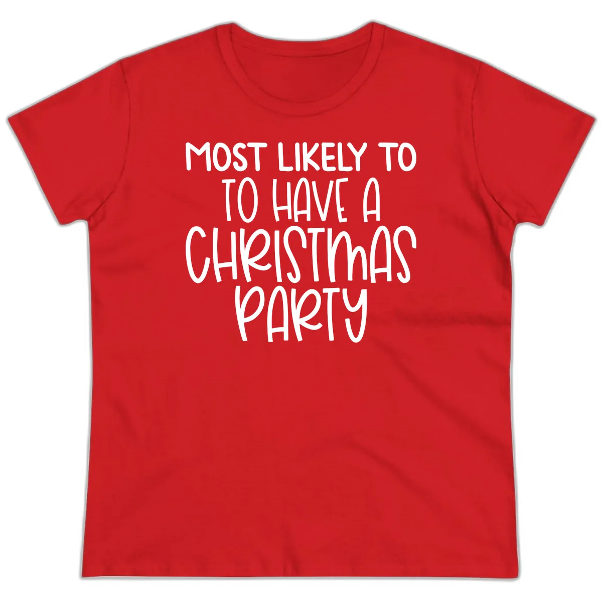 Most Likely To Have A Christmas Party Ladies Tee in Red