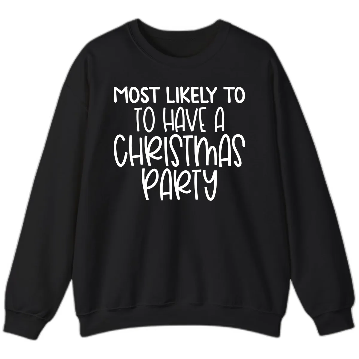 Most Likely To Have A Christmas Party Sweatshirt in Black