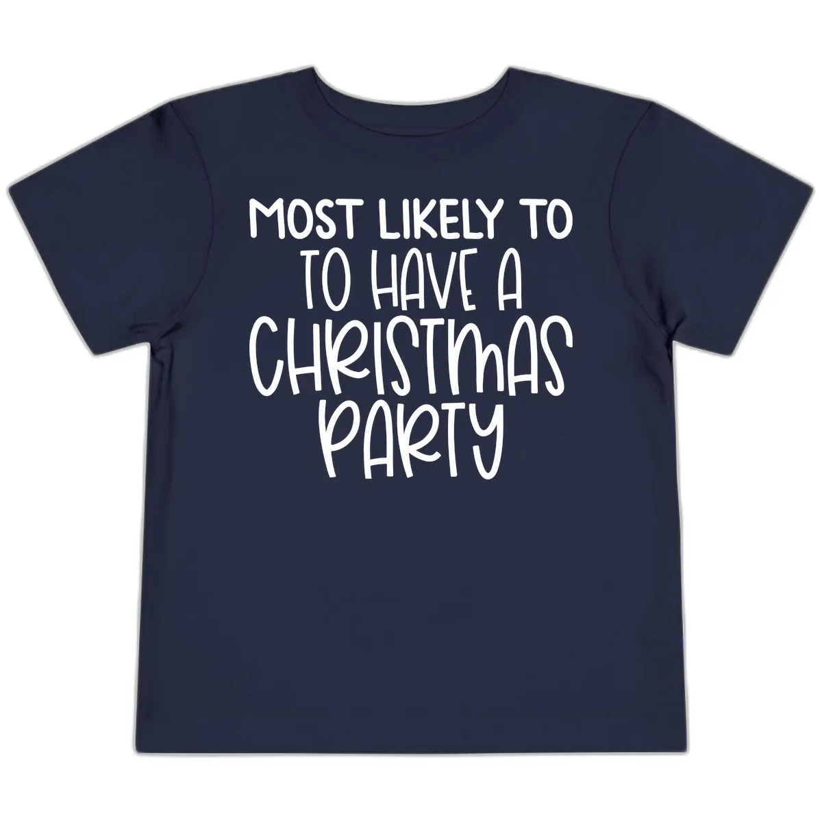 Most Likely To Have A Christmas Party Toddler T-Shirt in Navy