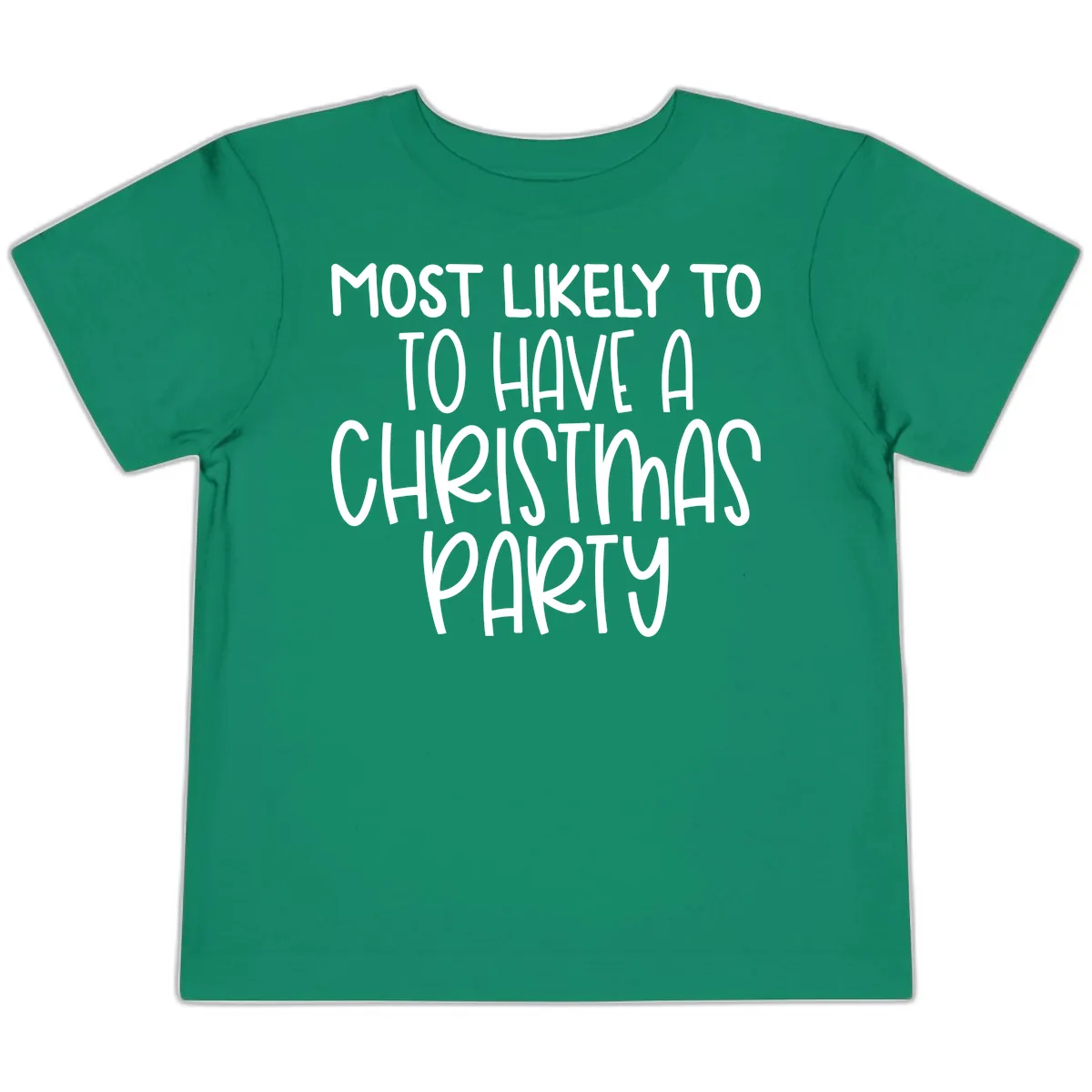 Most Likely To Have A Christmas Party Toddler T-Shirt in Kelly