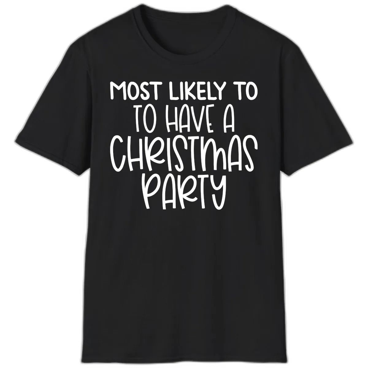 Most Likely To Have A Christmas Party T-Shirt in Black