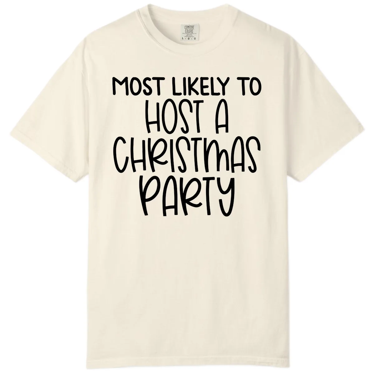 Most Likely To Host A Christmas Party Comfort Color in Ivory