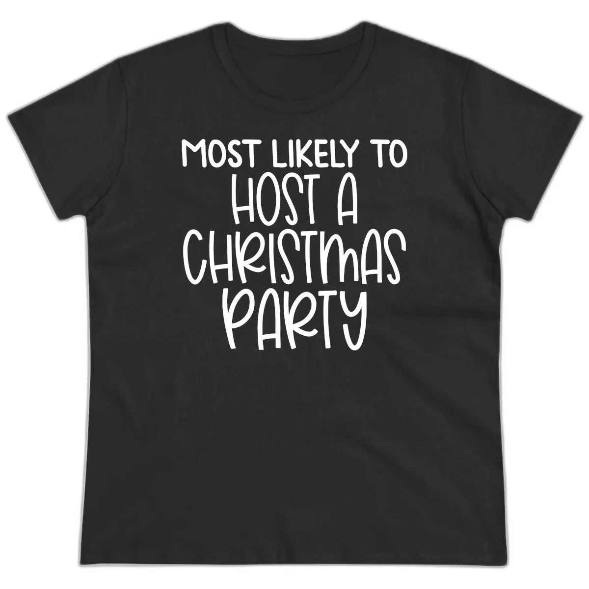 Most Likely To Host A Christmas Party Ladies Tee in Black