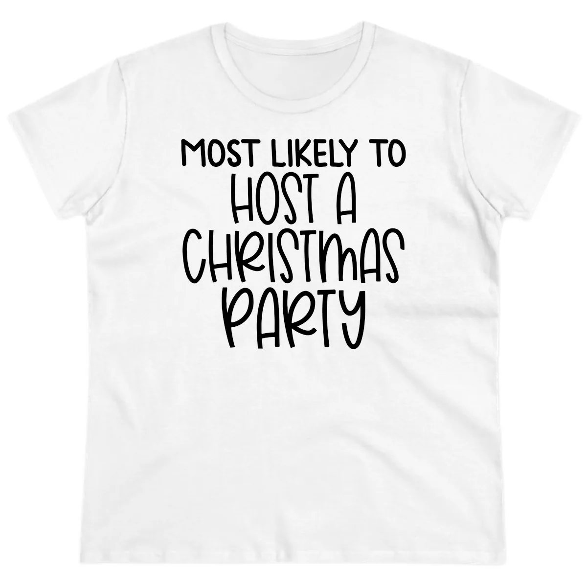 Most Likely To Host A Christmas Party Ladies Tee in White