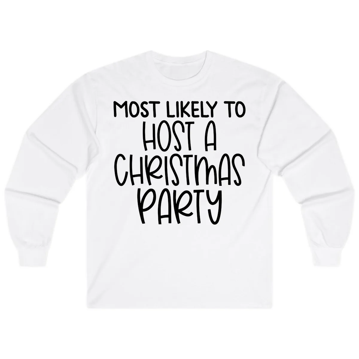 Most Likely To Host A Christmas Party Long Sleeve in White