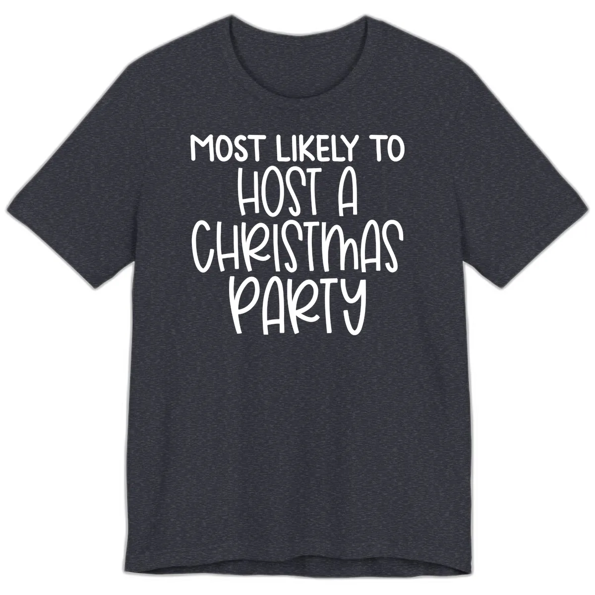 Most Likely To Host A Christmas Party Premium T-Shirt in Heather Navy