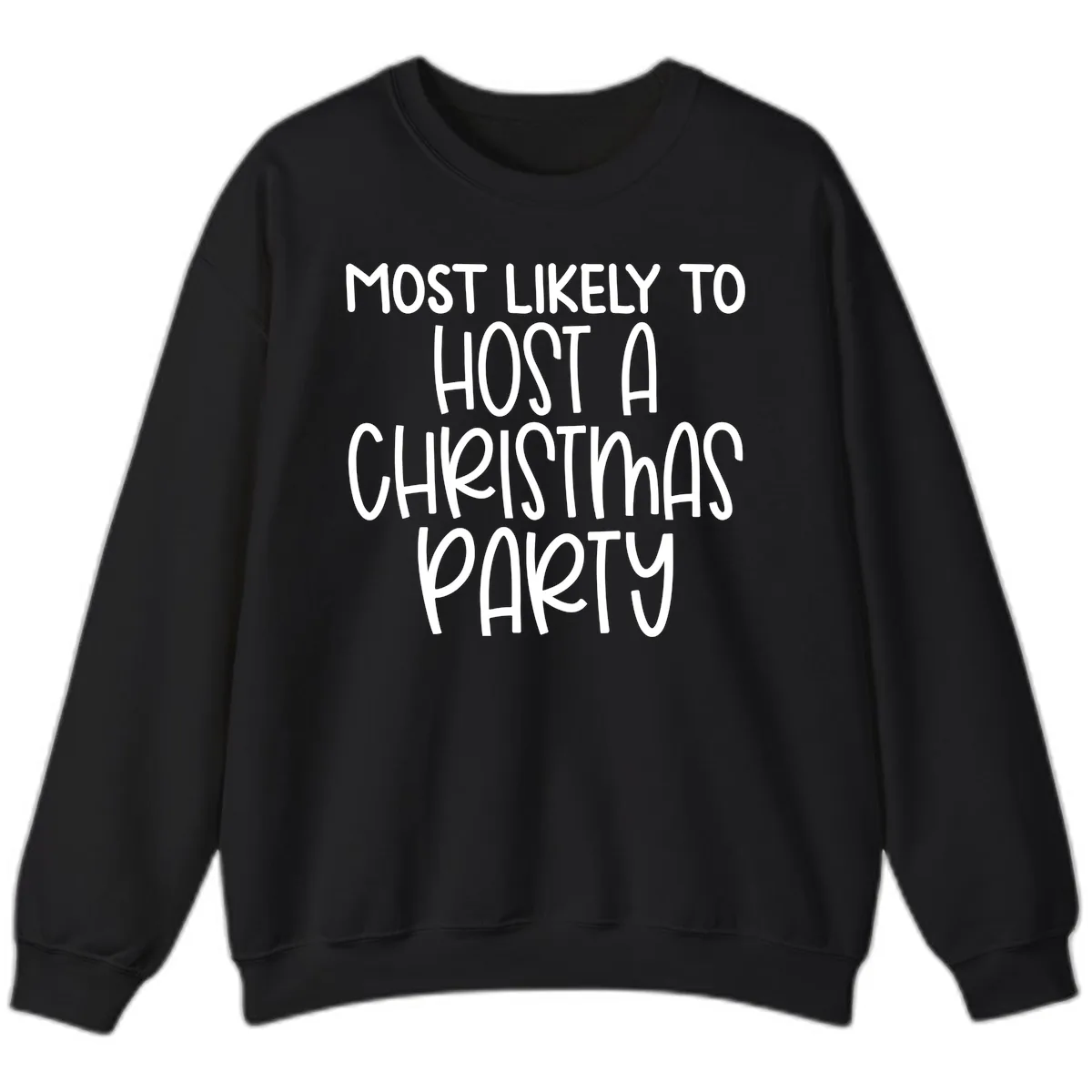 Most Likely To Host A Christmas Party Sweatshirt in Black