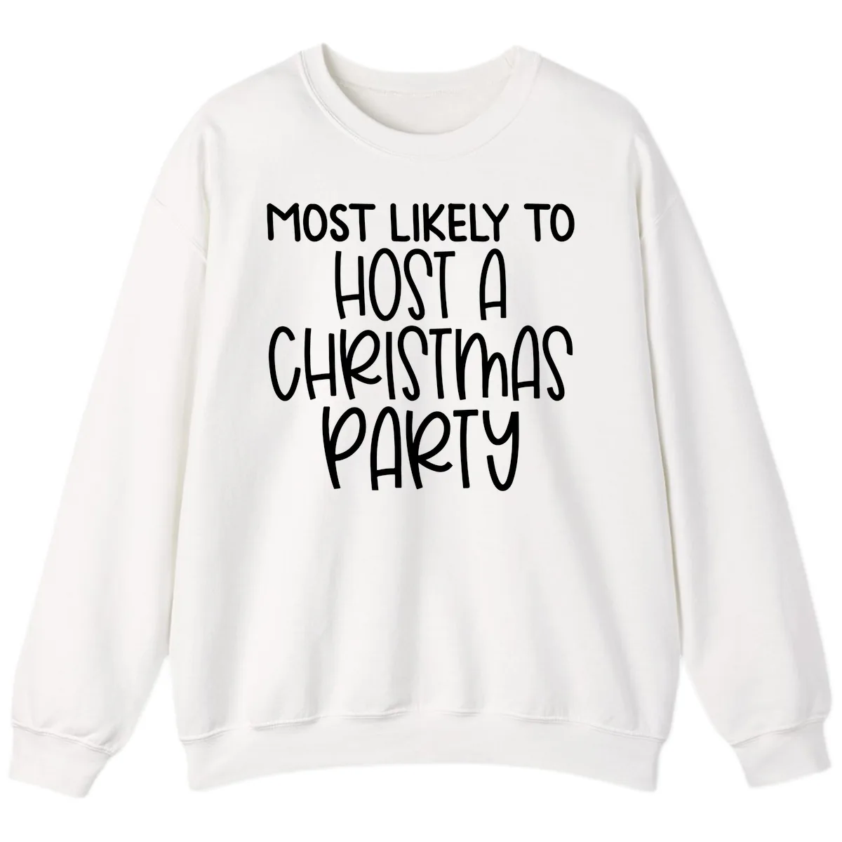 Most Likely To Host A Christmas Party Sweatshirt in White