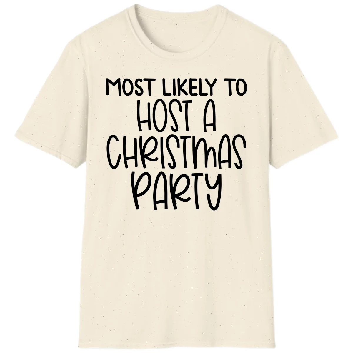 Most Likely To Host A Christmas Party T-Shirt in Natural