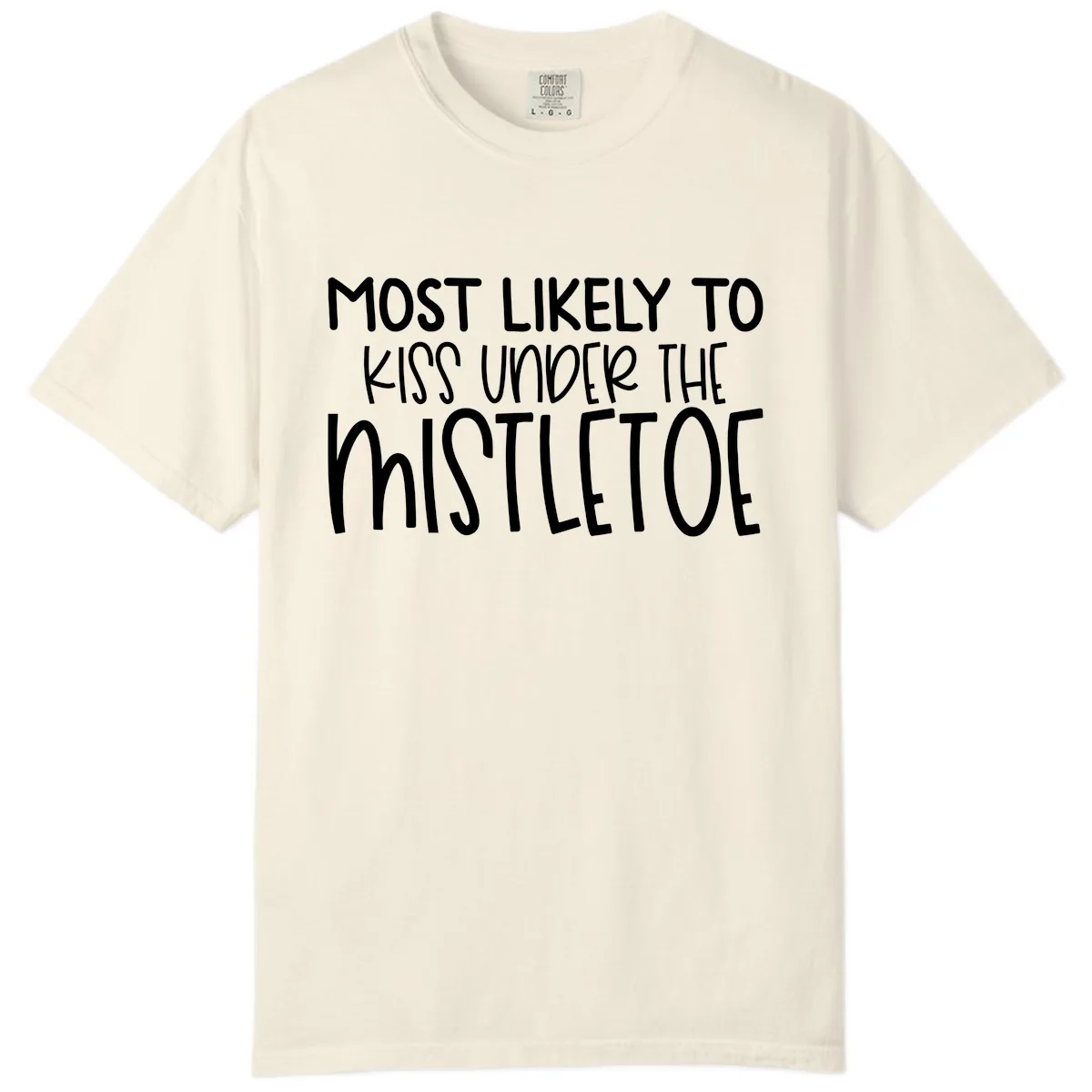 Most Likely To Kiss Under Mistletoe Comfort Color in Ivory
