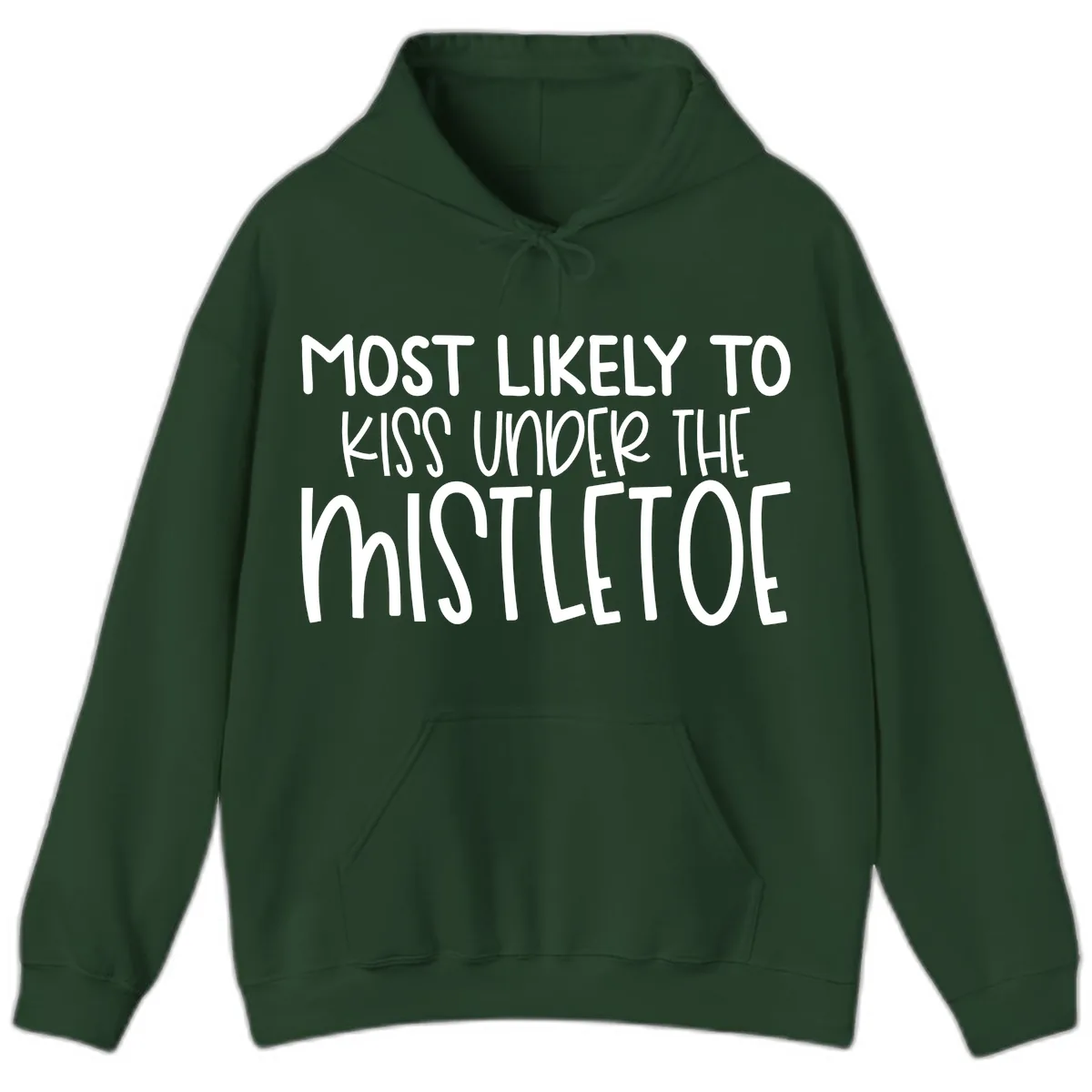 Most Likely To Kiss Under Mistletoe Hoodie in Forest Green