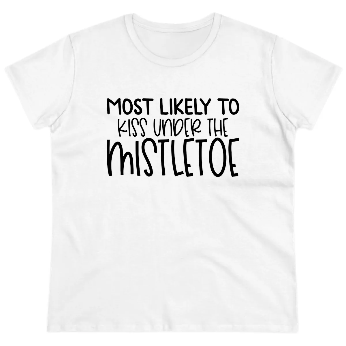 Most Likely To Kiss Under Mistletoe Ladies Tee in White