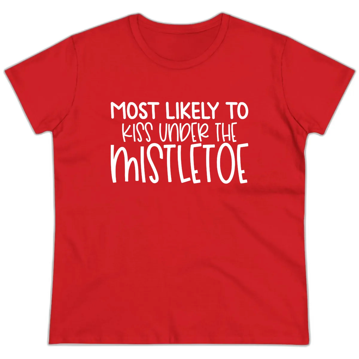 Most Likely To Kiss Under Mistletoe Ladies Tee in Red