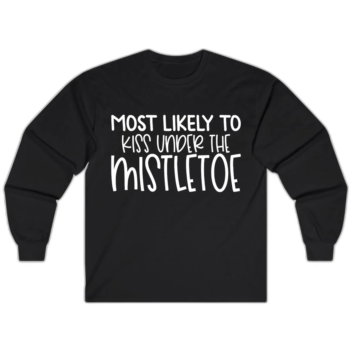 Most Likely To Kiss Under Mistletoe Long Sleeve in Black