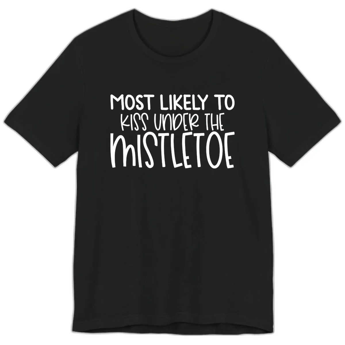 Most Likely To Kiss Under Mistletoe Premium T-Shirt in Black
