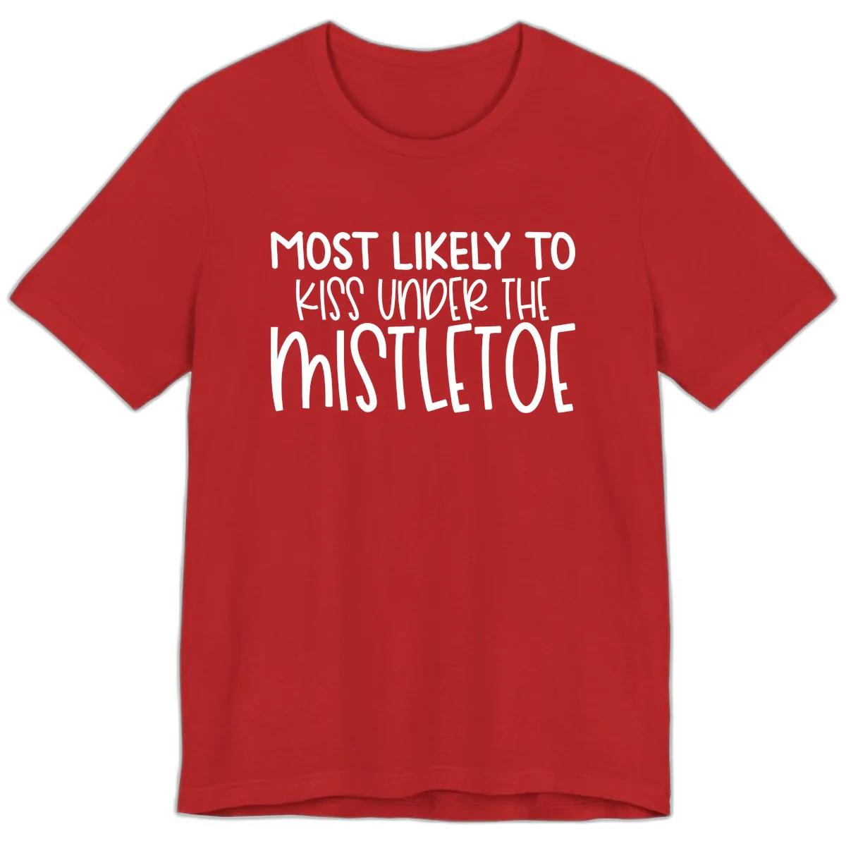 Most Likely To Kiss Under Mistletoe Premium T-Shirt in Red