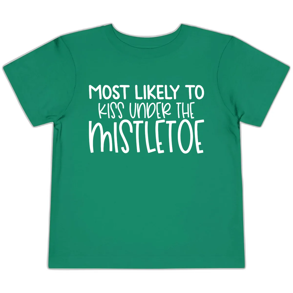 Most Likely To Kiss Under Mistletoe Toddler T-Shirt in Kelly