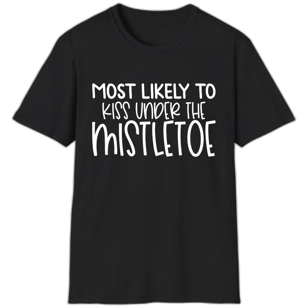Most Likely To Kiss Under Mistletoe T-Shirt in Black