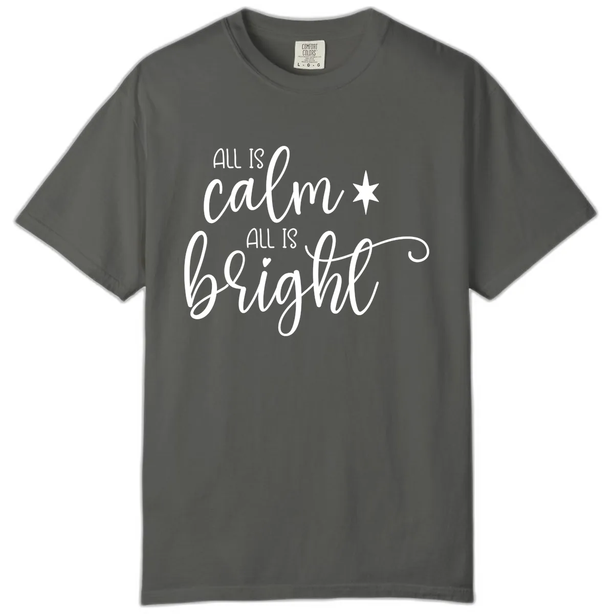 All Is Calm All Is Bright Holiday Script Comfort Color in Pepper