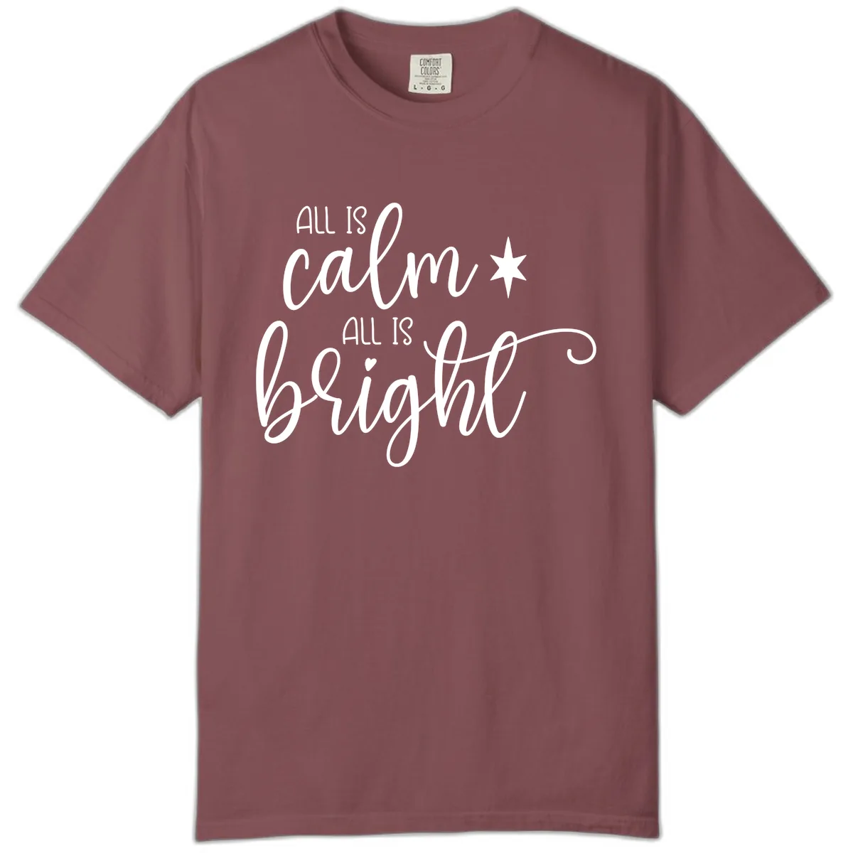 All Is Calm All Is Bright Holiday Script Comfort Color in Brick