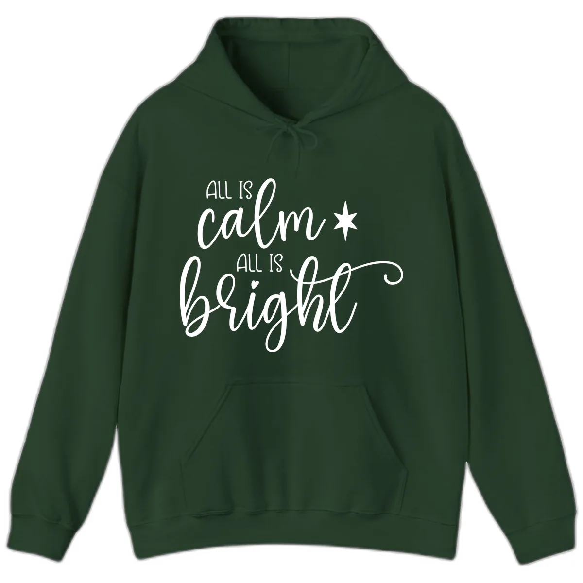 All Is Calm All Is Bright Holiday Script Hoodie in Forest Green