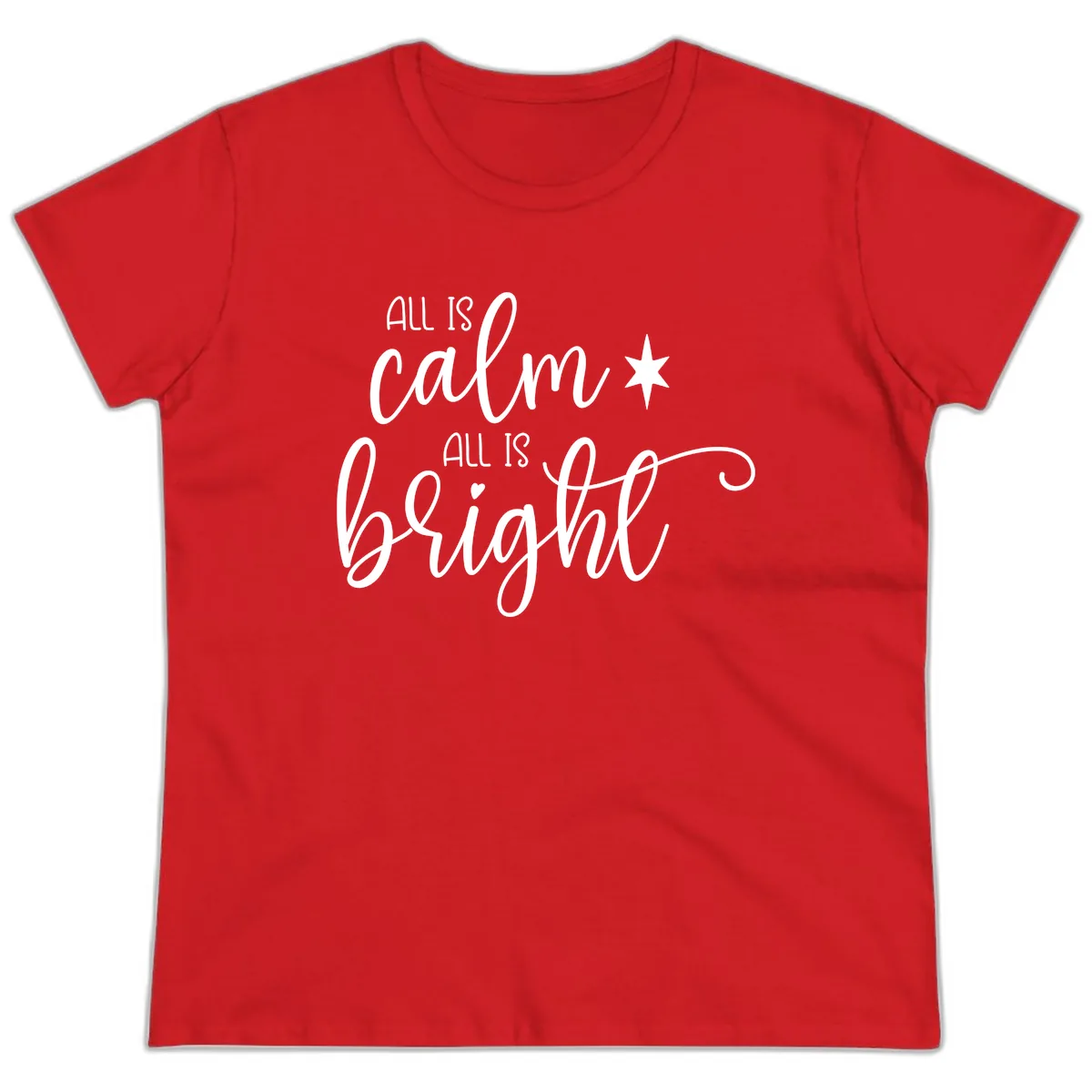All Is Calm All Is Bright Holiday Script Ladies Tee in Red