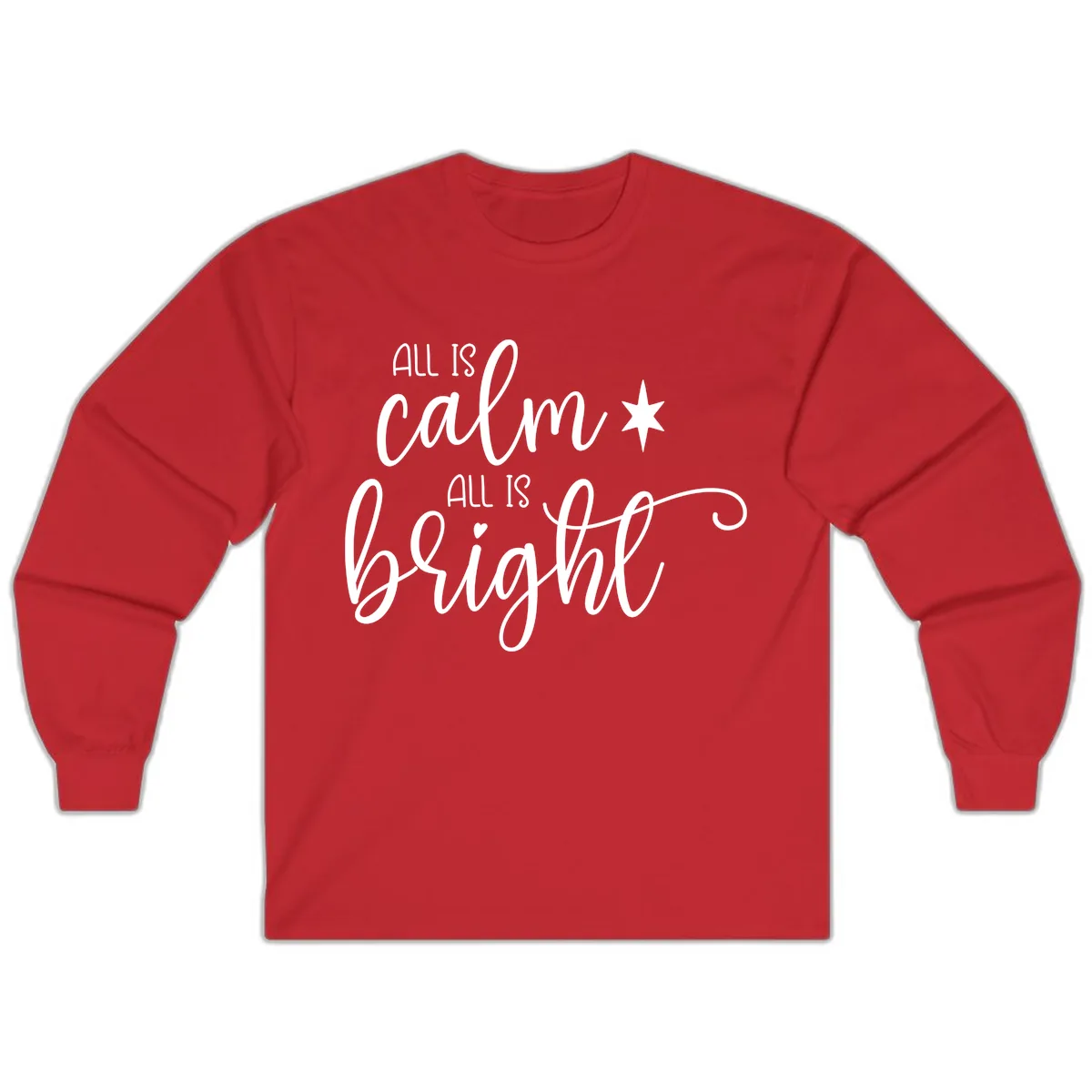 All Is Calm All Is Bright Holiday Script Long Sleeve in Red