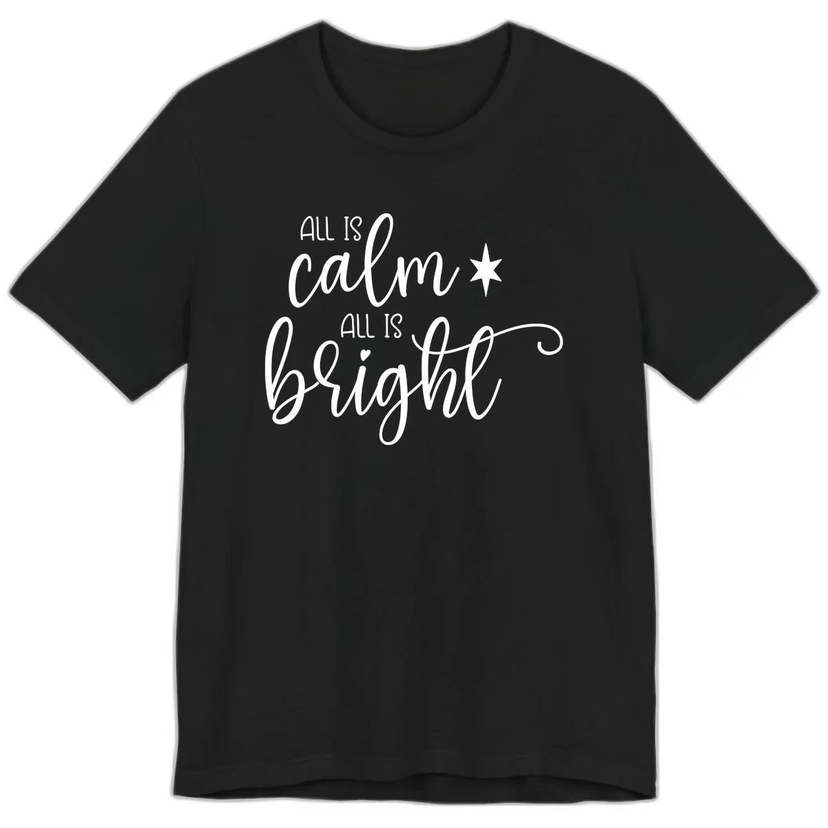 All Is Calm All Is Bright Holiday Script Premium T-Shirt in Black
