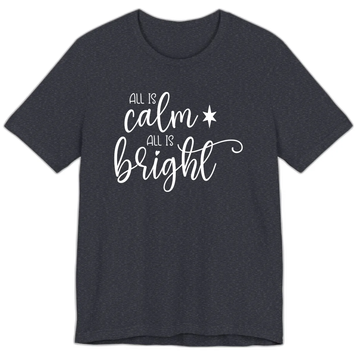 All Is Calm All Is Bright Holiday Script Premium T-Shirt in Heather Navy