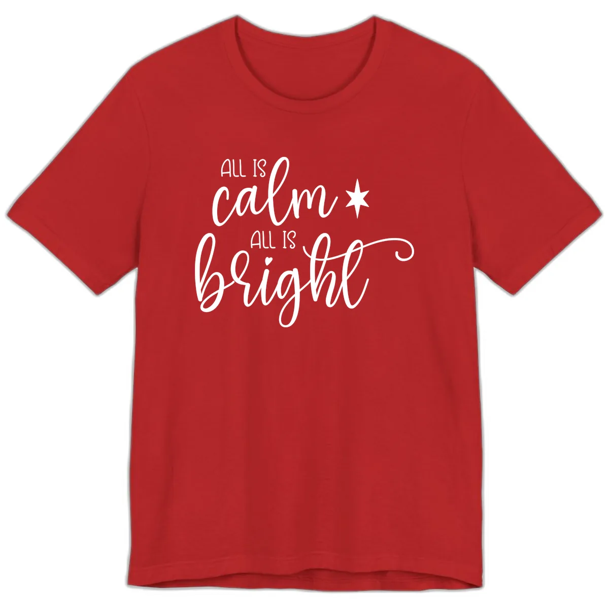 All Is Calm All Is Bright Holiday Script Premium T-Shirt in Red