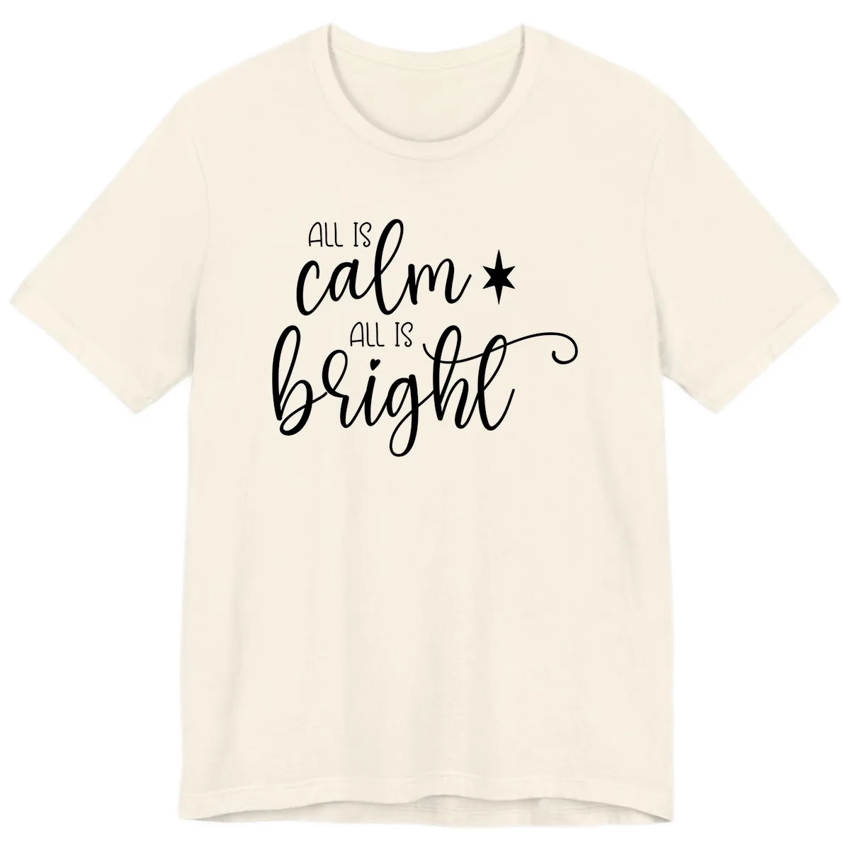 All Is Calm All Is Bright Holiday Script Premium T-Shirt in Natural