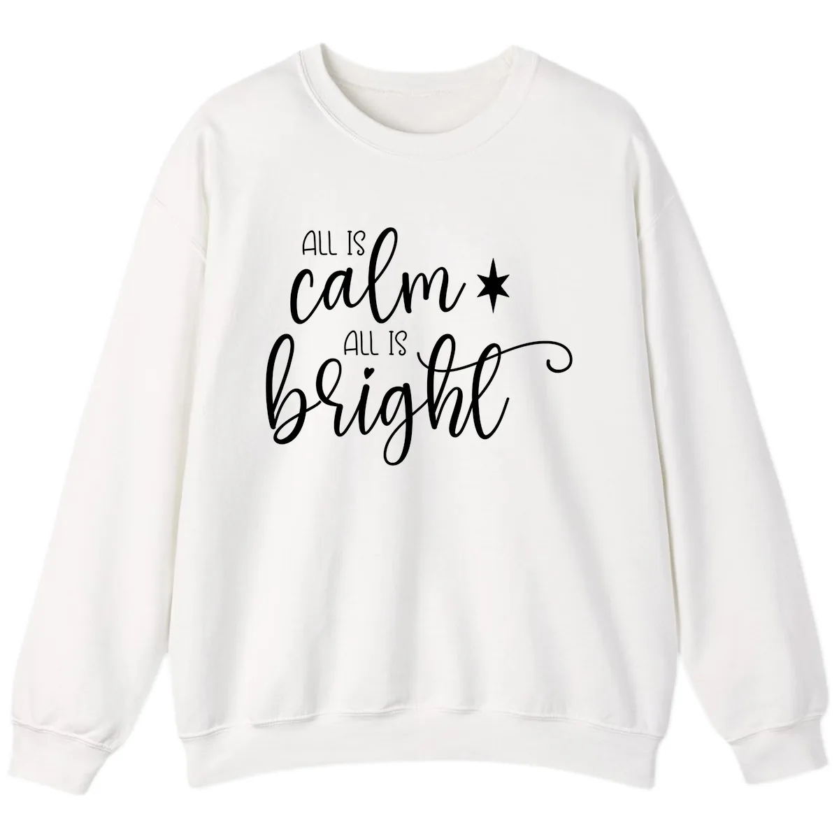 All Is Calm All Is Bright Holiday Script Sweatshirt in White