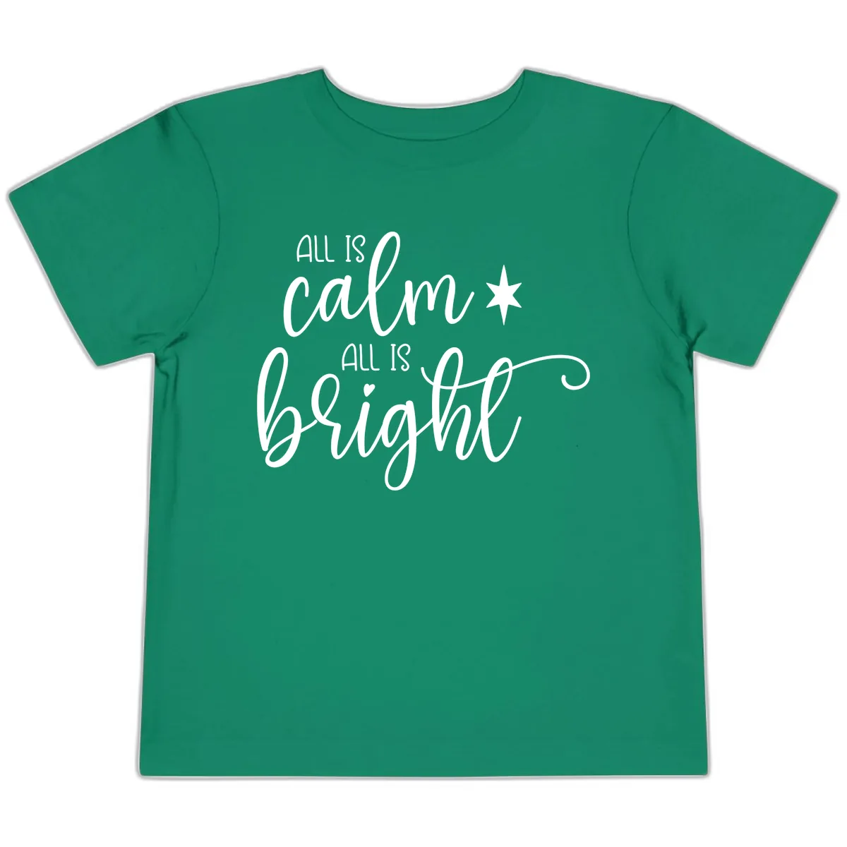 All Is Calm All Is Bright Holiday Script Toddler T-Shirt in Kelly