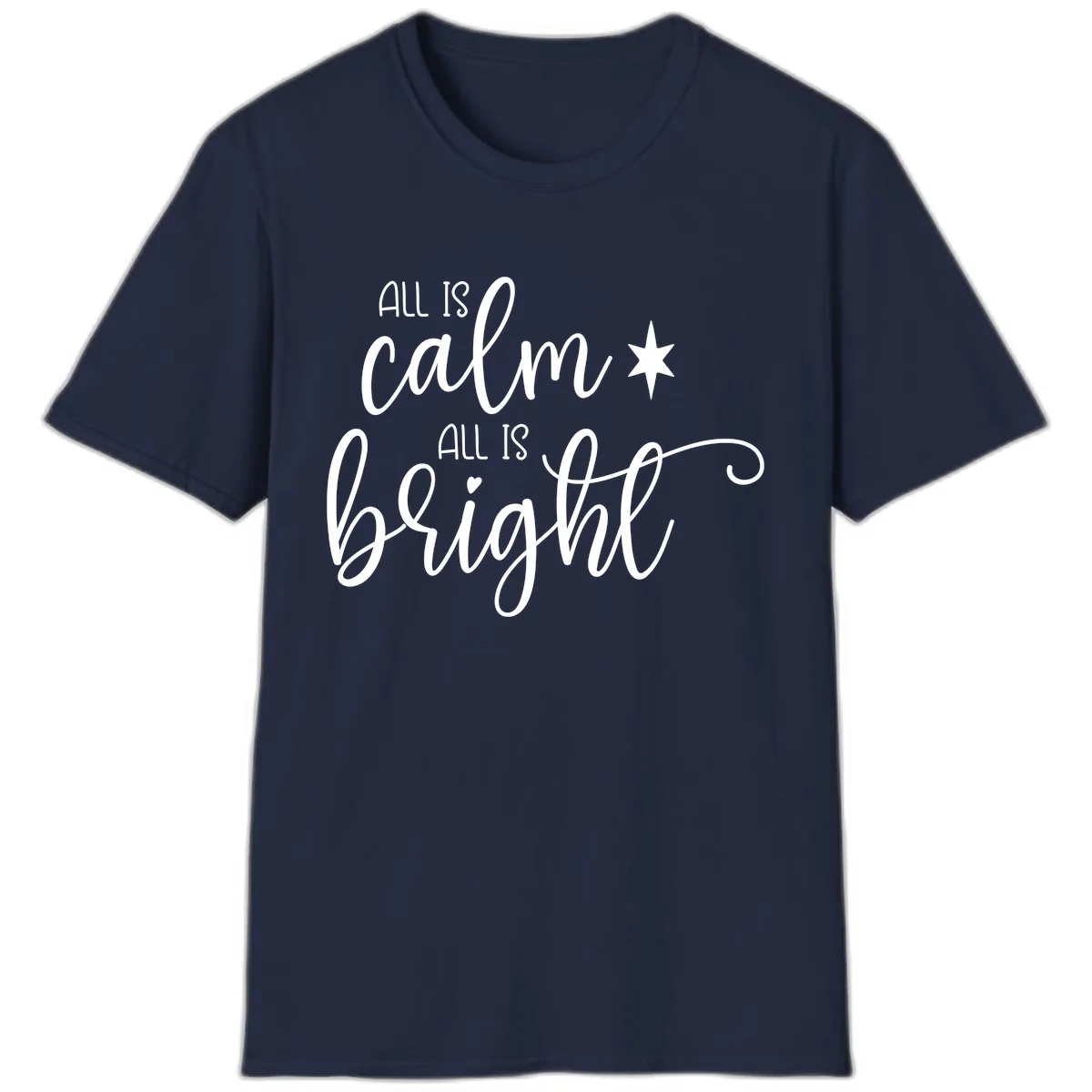 All Is Calm All Is Bright Holiday Script T-Shirt in Navy