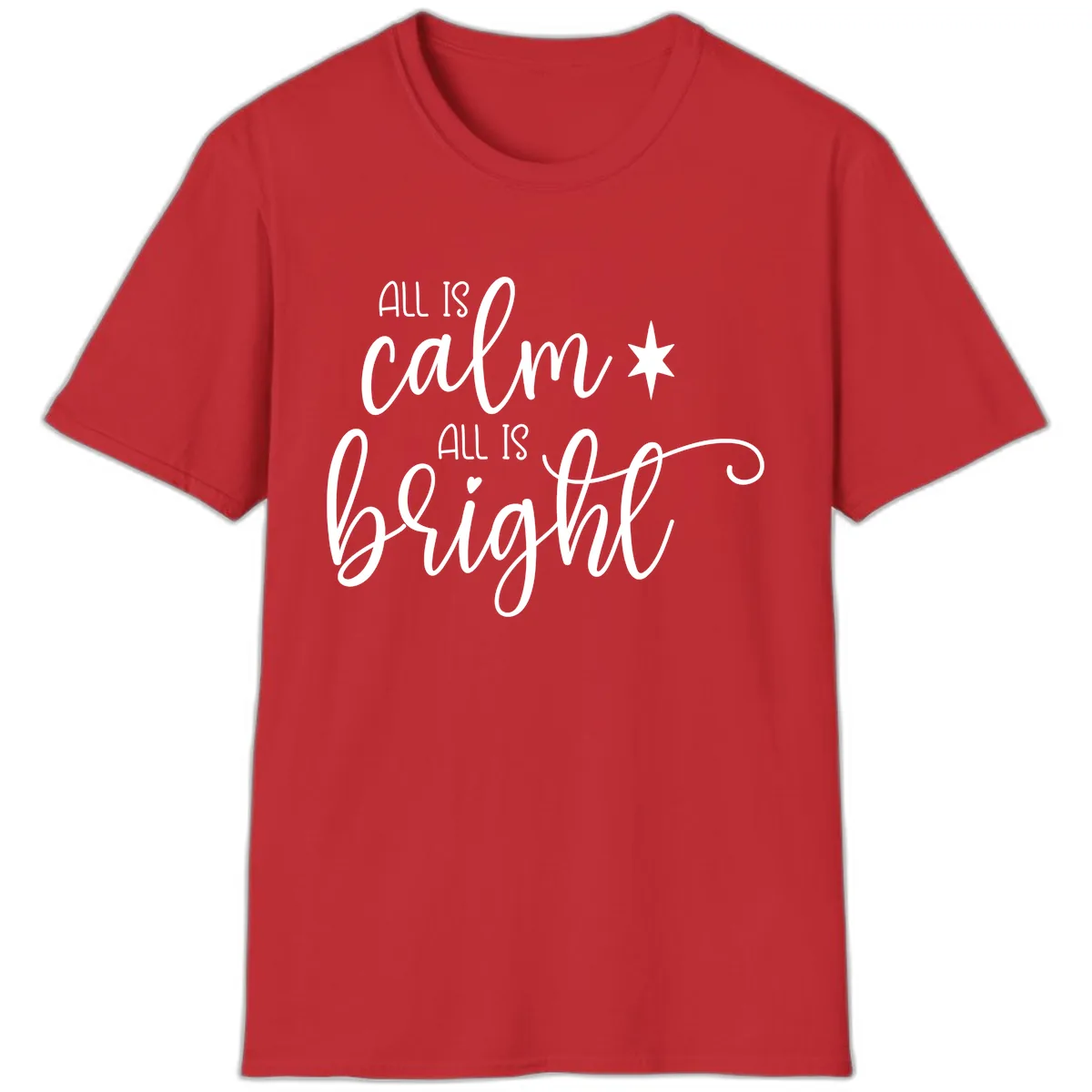All Is Calm All Is Bright Holiday Script T-Shirt in Red