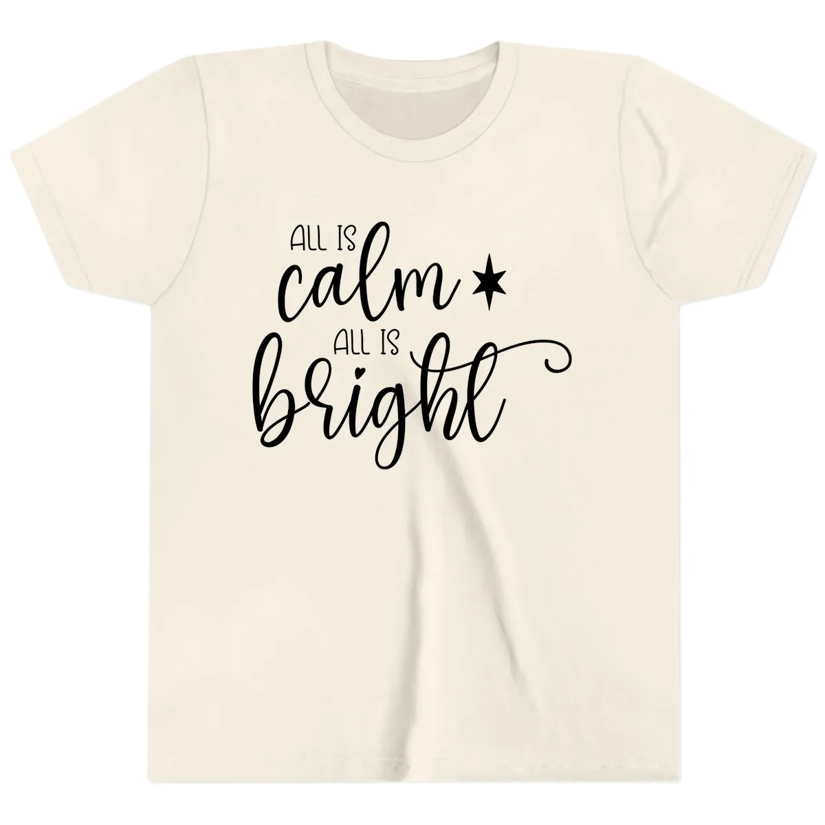 All Is Calm All Is Bright Holiday Script Youth T-Shirt in Natural