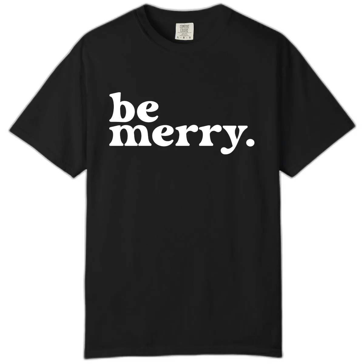 Be Merry Holiday Typography Comfort Color in Black
