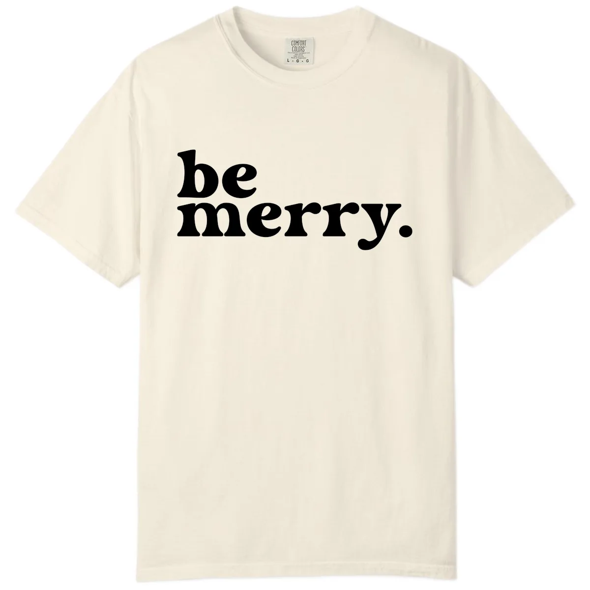 Be Merry Holiday Typography Comfort Color in Ivory