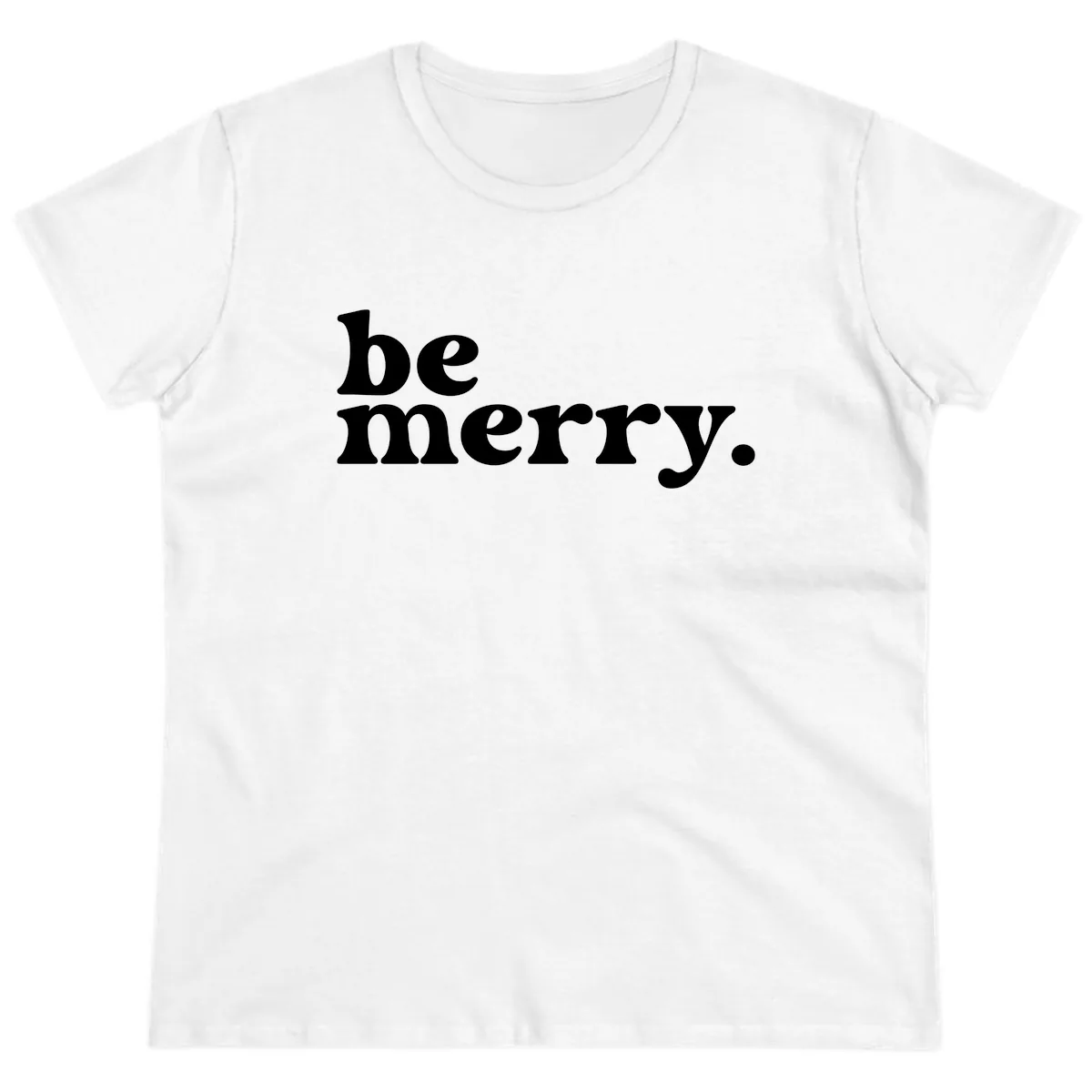 Be Merry Holiday Typography Ladies Tee in White