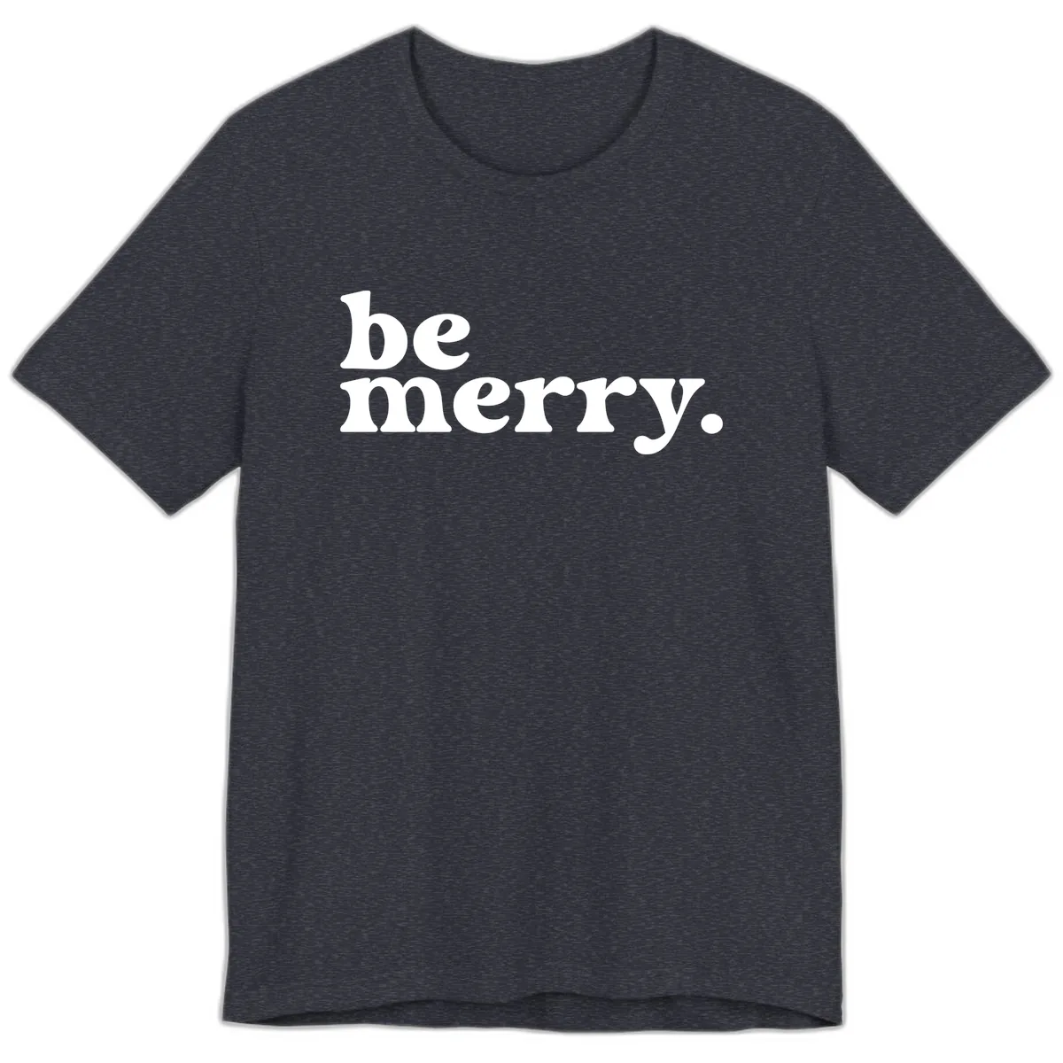 Be Merry Holiday Typography Premium T-Shirt in Heather Navy