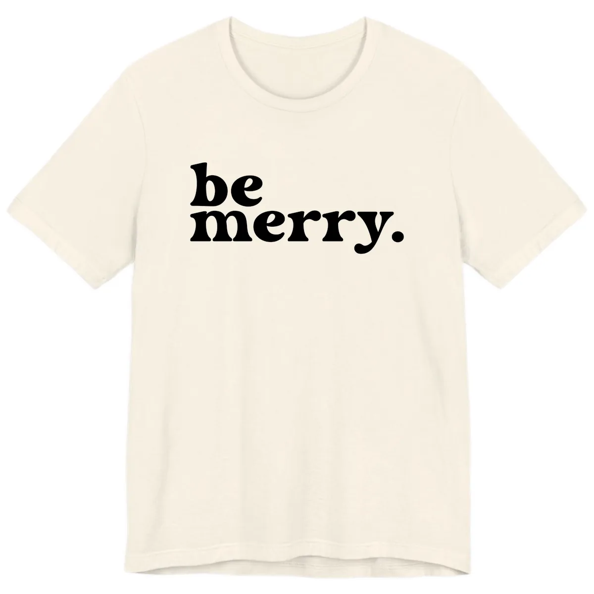 Be Merry Holiday Typography Premium T-Shirt in Natural