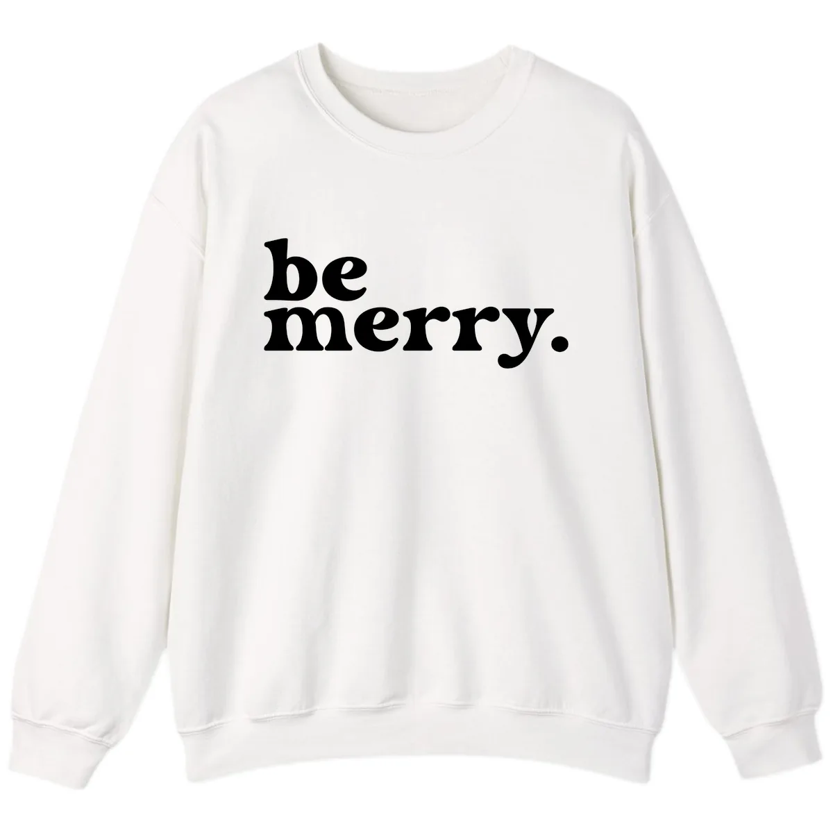 Be Merry Holiday Typography Sweatshirt in White