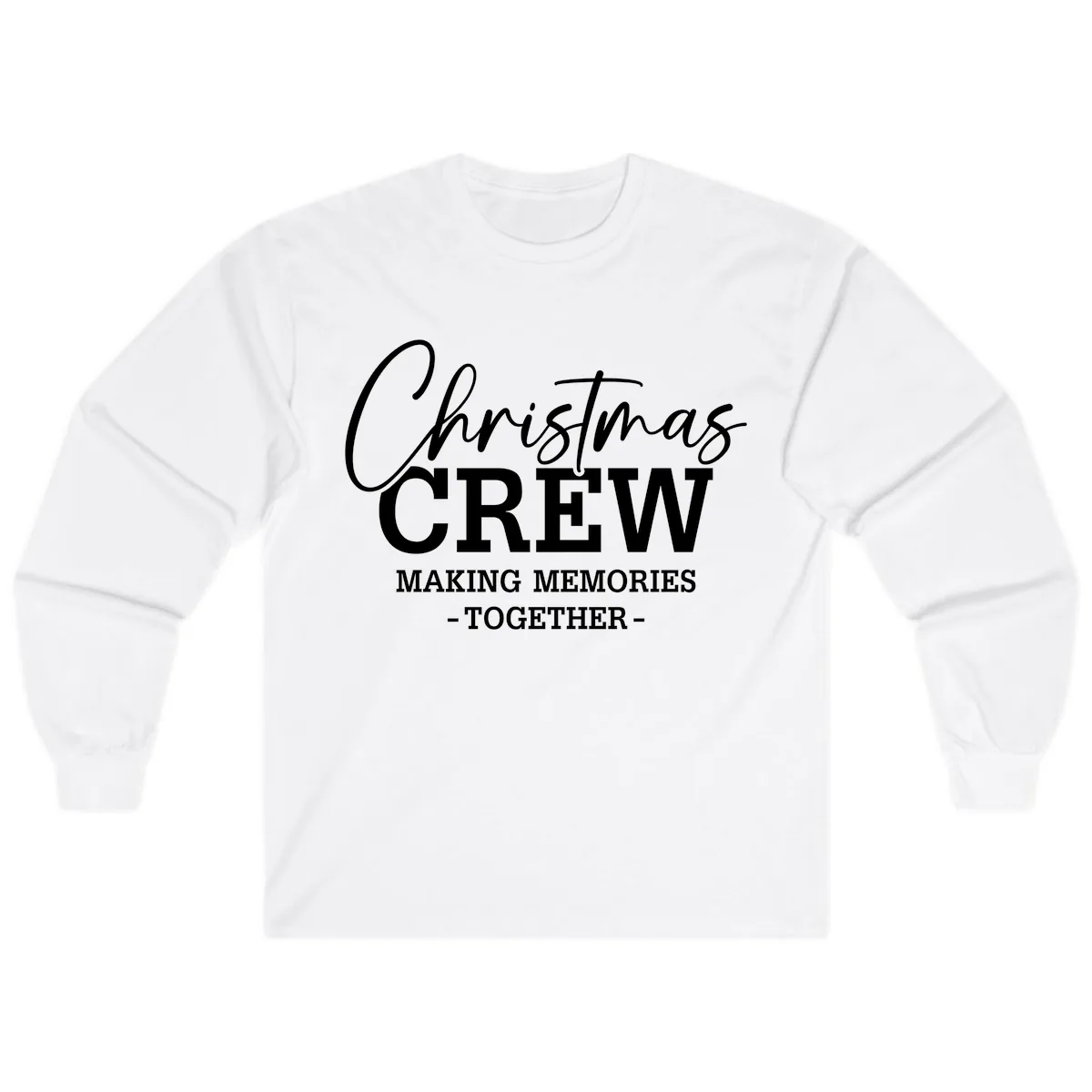 Christmas Crew Making Memories Together Long Sleeve in White