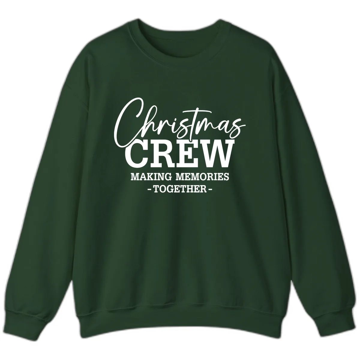 Christmas Crew Making Memories Together Sweatshirt in Forest Green