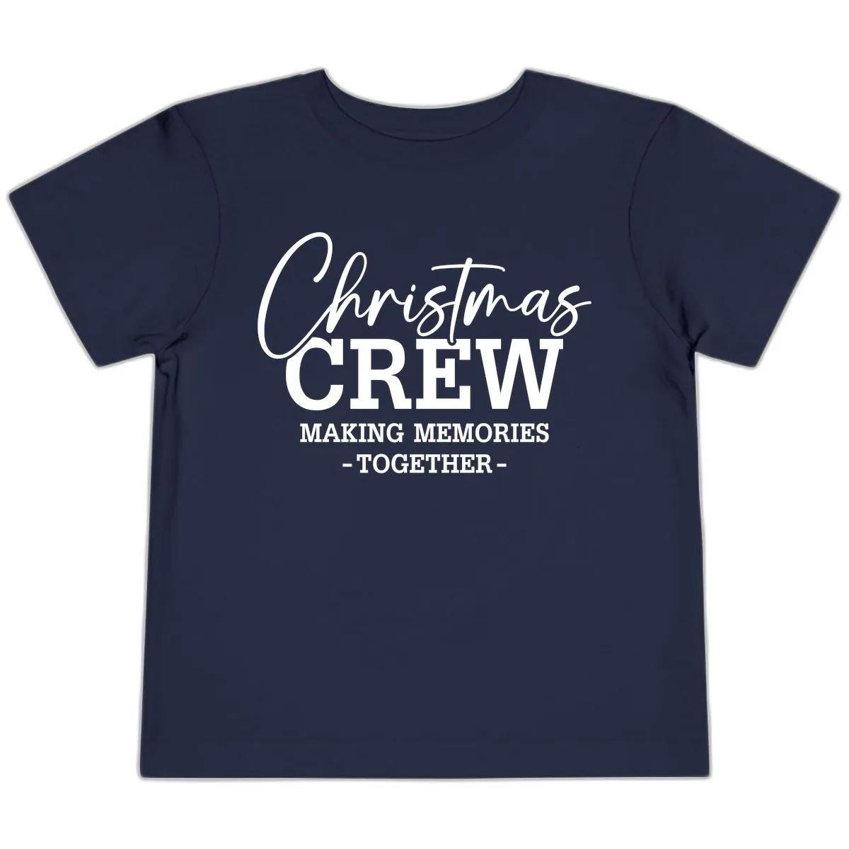 Christmas Crew Making Memories Together Toddler T-Shirt in Navy