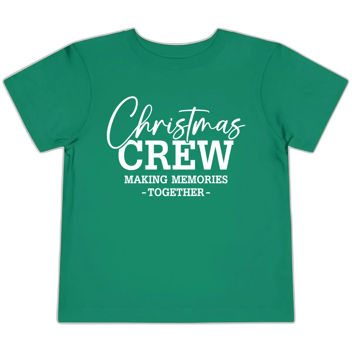 Christmas Crew Making Memories Together Toddler T-Shirt in Kelly