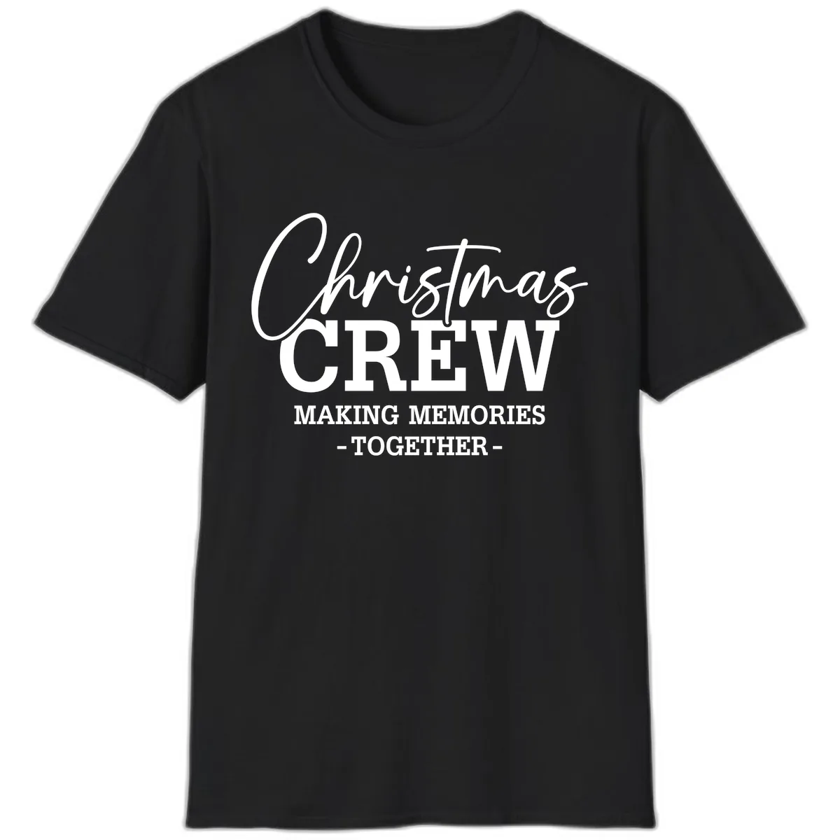 Christmas Crew Making Memories Together T-Shirt in Black