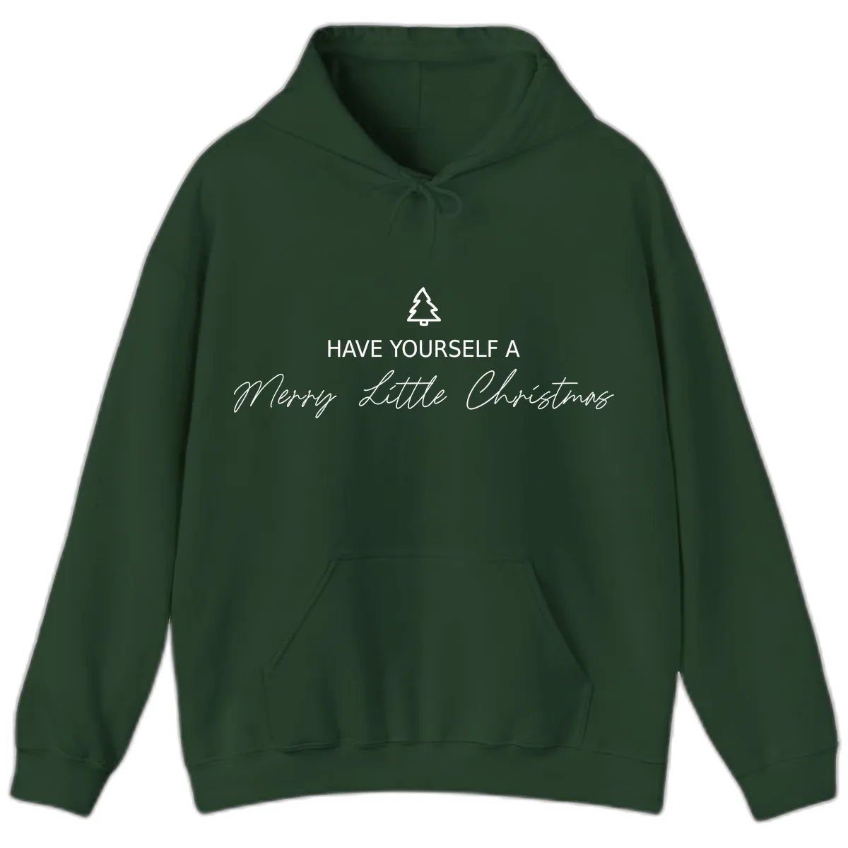 Have Yourself A Merry Little Christmas Hoodie in Forest Green