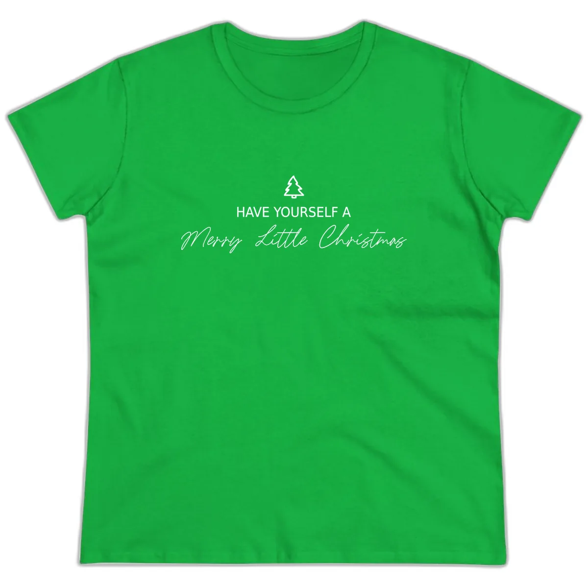 Have Yourself A Merry Little Christmas Ladies Tee in Irish Green