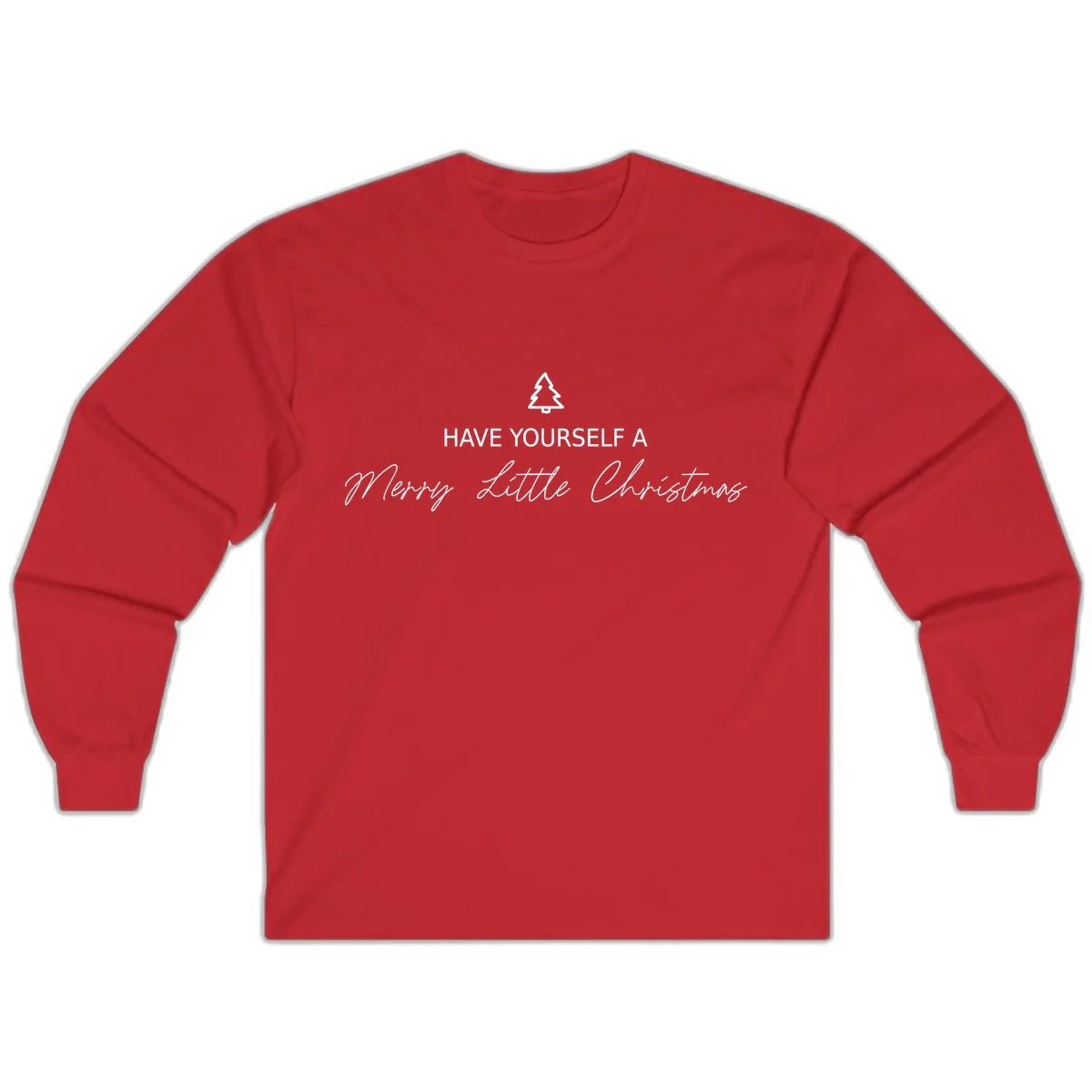 Have Yourself A Merry Little Christmas Long Sleeve in Red